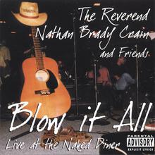 The Reverend Nathan Brady Crain and friends Blow It All Live at the Naked Diner