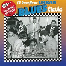 15 Downhome Urban Blues Classics