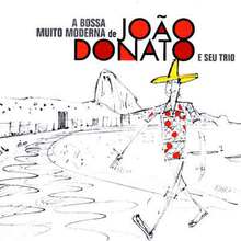 A Bossa Muito Moderna De Donato E Seu Trio (Vinyl)