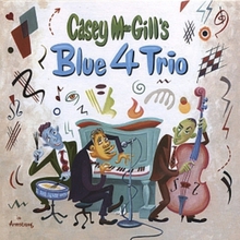 Casey MacGill's Blue 4 Trio