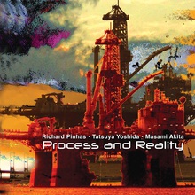 Process And Reality (With Tatsuya Yoshida & Masami Akita)