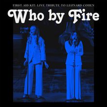 Who By Fire - Live Tribute To Leonard Cohen