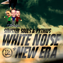 White Noise + New Era (With Sinister Souls)