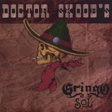 Doctor Skoob's Gringo Sol