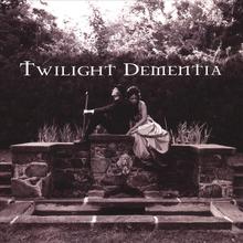 Twilight Dementia
