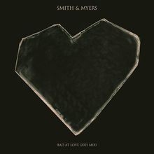 Bad At Love (2021 Mix) (CDS)