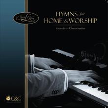Hymns for Home & Worship, Volume Five ~ Consecration