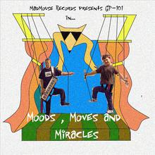 Moods, Moves and Miracles