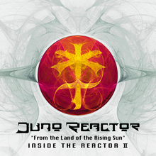 Inside The Reactor Ii - From The Land Of The Rising Sun