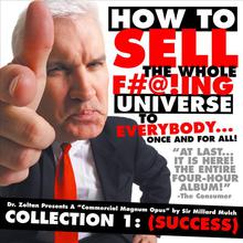 How To Sell The Whole F#@!Ing Universe To Everybody... Once And For All! - Collection 1 (Success)