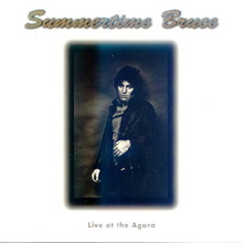 Summertime Bruce Live At The Agora '78 CD1