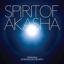 Spirit Of Akasha (Celebrating Morning Of The Earth Soundtrack)