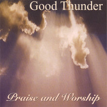 Good Thunder Praise and Worship