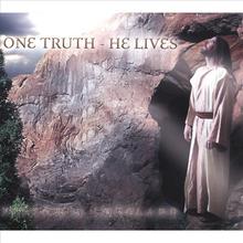 One Truth - He Lives