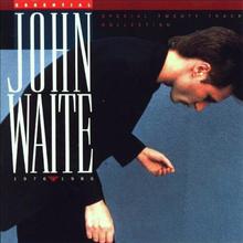 Essential John Waite 1976-1986