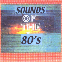 Sounds Of The 80'S (Rock&Pop)