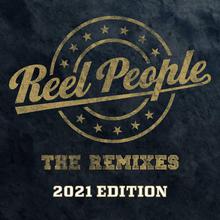 Reel People: The Remixes (2021 Edition)