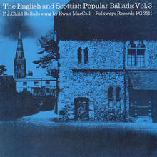 The English And Scottish Popular Ballads: Vol. 3: Child Bal (Vinyl)