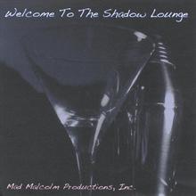 Welcome To The Shadow Lounge