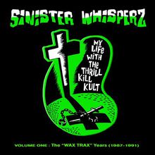 Sinister Whisperz Vol. 1: The Wax Trax Years (1987-1991)