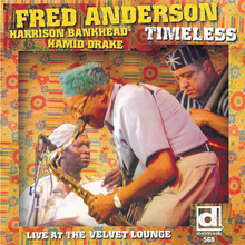 Timeless: Live At The Velvet Lounge (With Harrison Bankhead & Hamid Drake)