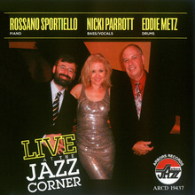 Live At The Jazz Corner (With Nicki Parrott & Eddie Metz)