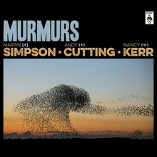 Murmurs (With Andy Cutting & Nancy Kerr)
