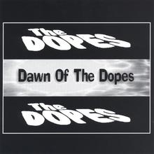 Dawn of the Dopes