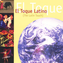 EL TOQUE LATINO (The Latin Touch )