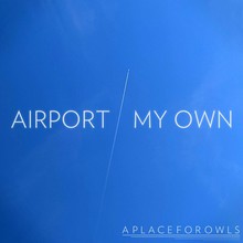 Airport / My Own (CDS)