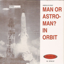 Man Or Astro-Man In Orbit