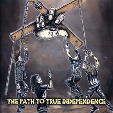The Path To True Independence