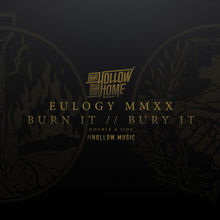 Eulogy Mmxx - Burn It / / Bury It Double A Side (EP)