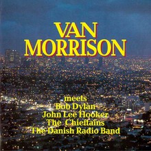 Van Morrison Meets Bob Dylan & John Lee Hooker