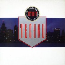 Techno! The New Dance Sound Of Detroit (Vinyl) CD1