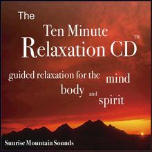 The Ten Minute Relaxation - Sunrise Mountain Sounds