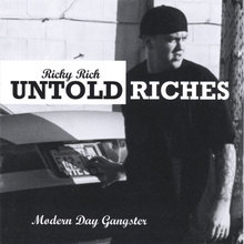 Untold Riches/ Modern Day Gangster