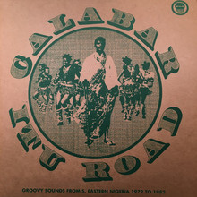 Calabar-Itu Road: Groovy Sounds From South Eastern Nigeria (1972-1982)