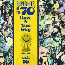 Super Hits Of The '70S - Have A Nice Day Vol. 16