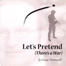 Let's Pretend (There's a War)