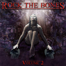 Rock the Bones Vol.2