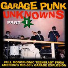 Garage Punk Unknowns. Part 1