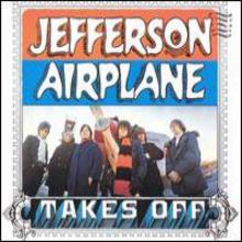 Jefferson Airplane Takes Off (Remastered 2003)