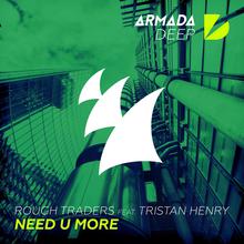 Need U More (With Tristan Henry) (CDS)