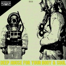 Deep House For Your Body & Soul