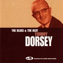 The Ultimate Collection: Disc B: The Blues & The Beat - Tommy Dorsey CD2