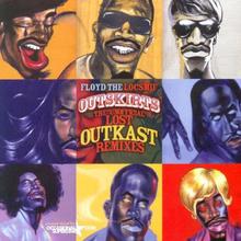 Outskirts (The Unofficial Lost Outkast Remixes) CD1