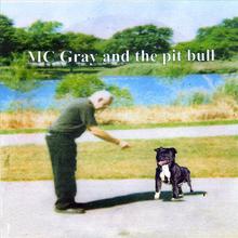 Mc Gray and the Pit Bull
