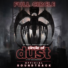 Full Circle: The Birth, Death & Rebirth Of Circle Of Dust CD2