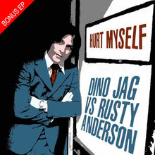 Hurt Myself (With Dino Jag & Richie Robinson) (EP)
